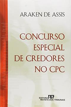 Concurso Especial de Credores no CPC, do autor Machado Assis