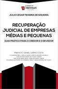 Ler Recuperação Judicial de Empresas Médias e Pequenas: Guia Prático Para o Credor a o Devedor, do autor Julio Cesar Teixeira de Siqueira Ler Recuperação Judicial de Empresas Médias e Pequenas: Guia Prático Para o Credor a o Devedor, do autor Julio Cesar Teixeira de Siqueira
