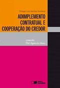 Ler Adimplemento contratual e cooperação do credor, do autor Thiago Luís Santos Sombra
