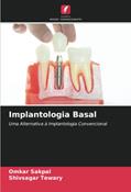 Ler Implantologia Basal: Uma Alternativa à Implantologia Convencional, do autor Omkar Sakpal; Shivsagar Tewary