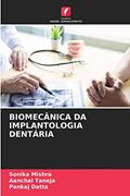 Ler Biomecânica Da Implantologia Dentária, do autor Sonika Mishra; Aanchal Taneja; Pankaj Datta Ler Biomecânica Da Implantologia Dentária, do autor Sonika Mishra; Aanchal Taneja; Pankaj Datta