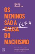 Ler Os meninos são a cura do machismo, do autor Nana Queiroz Ler Os meninos são a cura do machismo, do autor Nana Queiroz