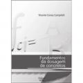 Ler Fundamentos da Dosagem de Concretos, do autor Vicente Coney Campiteli