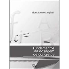 Fundamentos da Dosagem de Concretos, do autor Vicente Coney Campiteli