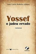 Ler Yossef, O Judeu Errado, do autor Jose Carlos Rolhano Laitano