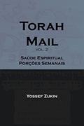 Ler Torah Mail vol. 2: Saúde Espiritual - Porções Semanais, do autor Yossef Zukin