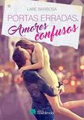 Ler Portas Erradas, Amores Confusos, do autor Lare Barbosa