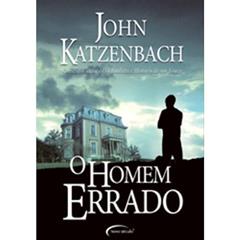 O Homem Errado, do autor John Katzenbach