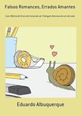 Ler Falsos Romances, Errados Amantes, do autor Eduardo Albuquerque