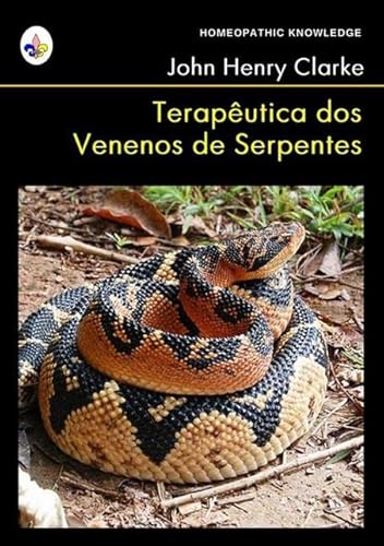 Ler Terapeutica dos Venenos de Serpentes, do autor John Henry Clarke