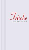Ler Fetiche, do autor Augusto Branco