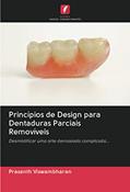 Ler Princípios de Design para Dentaduras Parciais Removíveis: Desmistificar uma arte demasiado complicada..., do autor Prasanth Viswambharan Ler Princípios de Design para Dentaduras Parciais Removíveis: Desmistificar uma arte demasiado complicada..., do autor Prasanth Viswambharan
