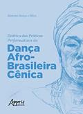 Ler Estética das práticas performativas da dança afro-brasileira cênica, do autor Maicom Souza e Silva