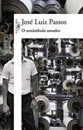 Ler O sonâmbulo amador, do autor José Luiz Passos