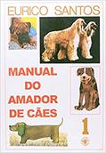 Ler Manual do Amador de Cães, do autor Eurico Santos