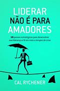 Ler Liderar não É Para Amadores, do autor Cal Rychener