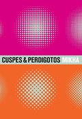Ler Cuspes & Perdigotos, do autor Mikha Ler Cuspes & Perdigotos, do autor Mikha