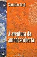 Ler A aventura da autodescoberta, do autor Stanislav Grof Ler A aventura da autodescoberta, do autor Stanislav Grof