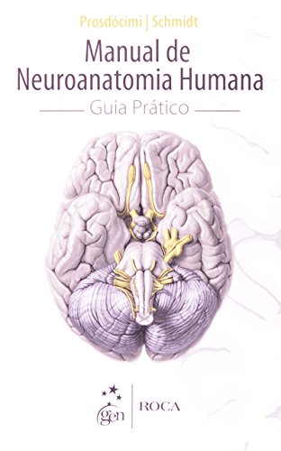 Ler Manual de Neuroanatomia Humana - Guia Prático, do autor Prosdocimi; Schmidt