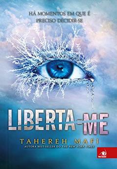 Liberta-me, do autor Tahereh Mafi