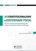 Ler Neoconstitucionalismo e Austeridade Fiscal: Confronto Constitucional-hermenêutico das Cortes Constitucionais do Brasil e de Portugal, do autor Claudio Carneiro Ler Neoconstitucionalismo e Austeridade Fiscal: Confronto Constitucional-hermenêutico das Cortes Constitucionais do Brasil e de Portugal, do autor Claudio Carneiro