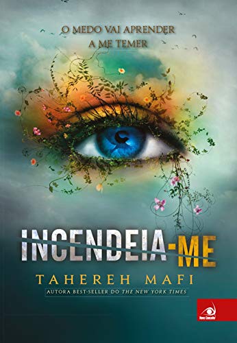 Ler Incendeia-me, do autor Tahereh Mafi Ler Incendeia-me, do autor Tahereh Mafi