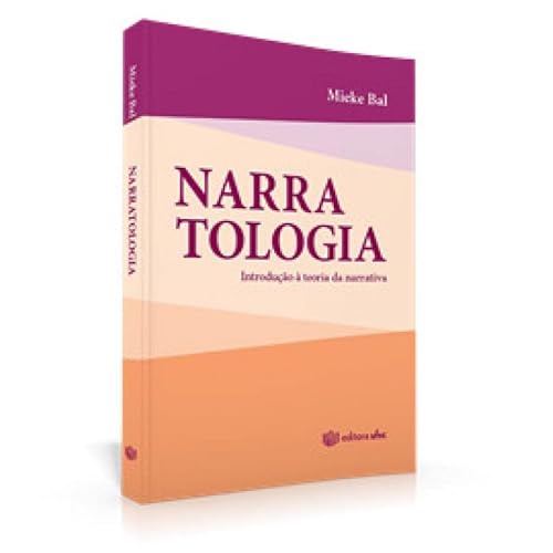 Ler NARRATOLOGIA, do autor MIEKE BAL