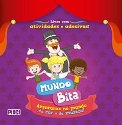 Mundo Bita - Aventuras no mundo da cor e da música!, do autor Equipe Coquetel
