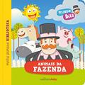 Ler Mundo Bita. Animais da Fazenda - Série Minha Primeira Biblioteca, do autor Vários Autores Ler Mundo Bita. Animais da Fazenda - Série Minha Primeira Biblioteca, do autor Vários Autores