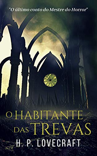 Ler O Habitante das Trevas, do autor H. P. Lovecraft