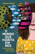 Ler O Mundo que Habita em Nós: Reflexões Filosóficas e Literárias Para Tempos (in)tensos, do autor Liliane Prata Ler O Mundo que Habita em Nós: Reflexões Filosóficas e Literárias Para Tempos (in)tensos, do autor Liliane Prata
