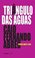 Ler Triângulo das Águas, do autor Caio Fernando Abreu Ler Triângulo das Águas, do autor Caio Fernando Abreu
