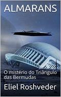 Ler ALMARANS: O mistério do Triângulo das Bermudas, do autor Eliel Roshveder; Albas Godel