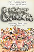 Ler Meninos e Meninas. Traquinagens, Brincadeiras e Emoções na Rua. Primeiras Leituras, do autor Edson Gabriel Garcia