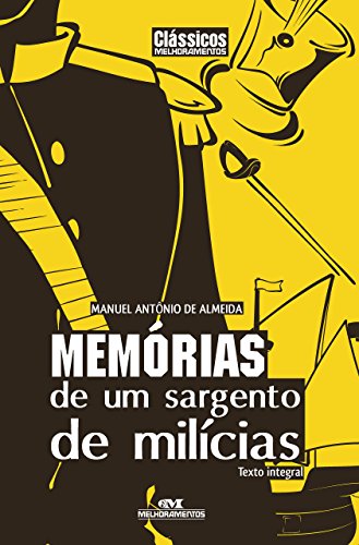 Ler Memórias de um sargento de milícias (Clássicos Melhoramentos), do autor Manuel Antônio de Almeida