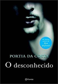 O desconhecido, do autor Portia Da Costa