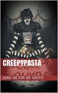 Ler creepypasta, do autor joao victor de souto Ler creepypasta, do autor joao victor de souto
