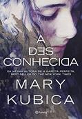 Ler A desconhecida, do autor Mary Kubica