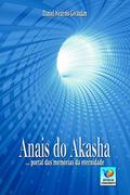 Ler Anais Do Akasha: . Portal Das Memórias Da Eternidade, do autor Daniel Meurois-Givaudan