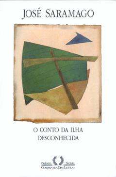 O conto da ilha desconhecida, do autor José Saramago