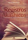 Ler Registros Akáshicos: um Exercício Prático Sobre Como Acessar a Biblioteca da Alma, do autor Flávia Cavalcanti Ler Registros Akáshicos: um Exercício Prático Sobre Como Acessar a Biblioteca da Alma, do autor Flávia Cavalcanti