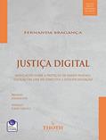 Ler Justiça Digital: Implicações sobre a proteção de dados pessoais, solução on-line de conflitos e desjudicialização, do autor Fernanda Bragança Ler Justiça Digital: Implicações sobre a proteção de dados pessoais, solução on-line de conflitos e desjudicialização, do autor Fernanda Bragança