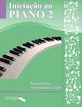 Ler INICIAÇÃO AO PIANO - Vol. 2 - Rosana Giosa e Wilma Gadioli, do autor Rosana Giosa e Wilma Gadioli