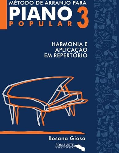 Ler MÉTODO DE ARRANJO PARA PIANO POPULAR 1 - Rosana Giosa Harmonia e Aplicação em Repertório, do autor Rosana Giosa Ler MÉTODO DE ARRANJO PARA PIANO POPULAR 1 - Rosana Giosa Harmonia e Aplicação em Repertório, do autor Rosana Giosa