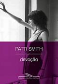 Ler Devoção, do autor Patti Smith Ler Devoção, do autor Patti Smith
