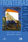 Ler Fronteiras Culturais: Brasil - Uruguai - Argentina, do autor Maria Helena Martins Ler Fronteiras Culturais: Brasil - Uruguai - Argentina, do autor Maria Helena Martins