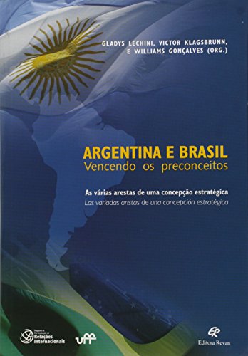 Ler Argentina e Brasil Vencendo os Preçonceitos - as Varias Arestas de Uma Conc - 1, do autor Lechini/klagsbrunn/g Ler Argentina e Brasil Vencendo os Preçonceitos - as Varias Arestas de Uma Conc - 1, do autor Lechini/klagsbrunn/g