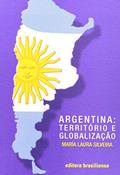Ler Argentina. Território e Globalização, do autor María Laura Silveira