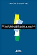 Ler Reformas educativas no Brasil e na Argentina: ensaios de história comparada da educação (1820-2000), do autor Adrian Ascolani Ler Reformas educativas no Brasil e na Argentina: ensaios de história comparada da educação (1820-2000), do autor Adrian Ascolani