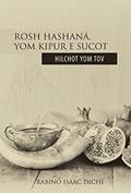 Ler Rosh Hashaná, Yom Kipur & Sucot: Hilchot Yom Tov, do autor Rabino Isaac Dichi